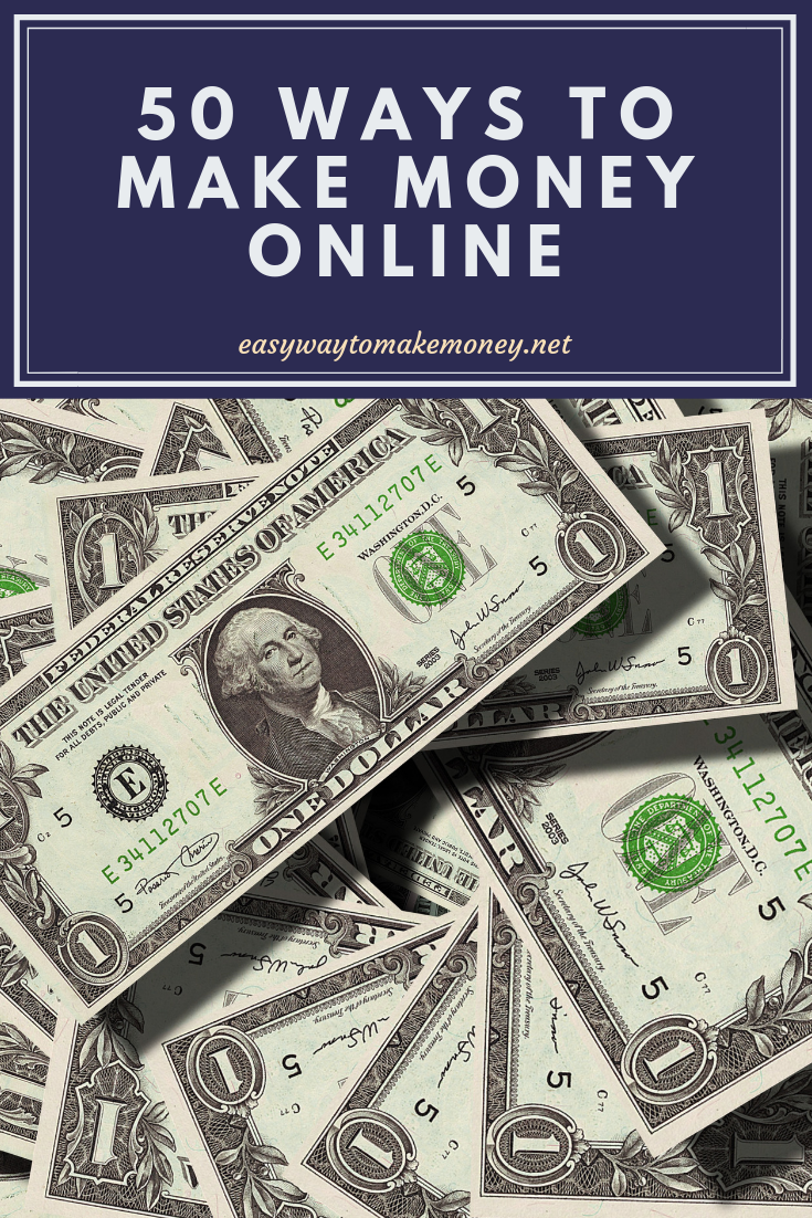 50 WAYS TO MAKE MONEY ONLINE